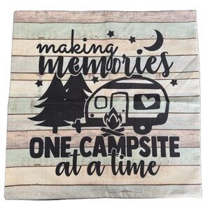 Pillow Cover "Making Memories One Campsite at a Time" RV/Camper Throw Pillow